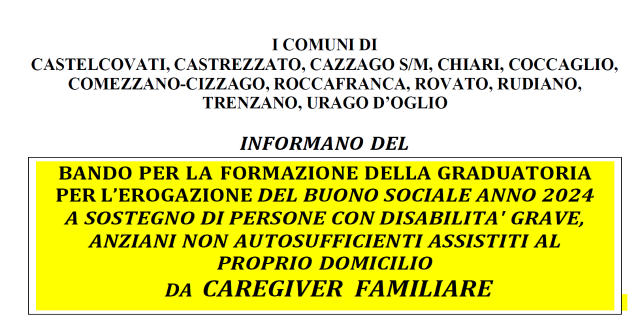 Immagine che raffigura BANDO PER LA FORMAZIONE DELLA GRADUATORIA PER L’EROGAZIONE DEL BUONO SOCIALE ANNO 2024 A SOSTEGNO DI PERSONE CON DISABILITA' GRAVE o ANZIANI NON AUTOSUFFICIENTI ASSISTITI AL PROPRIO DOMICILIO DA CAREGIVER FAMILIARE
